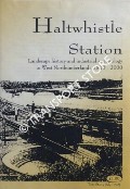 Haltwhistle Station - Landscape history and industrial archaeology in West Northumberland: 1820 - 2000 by STOREY, Tony
